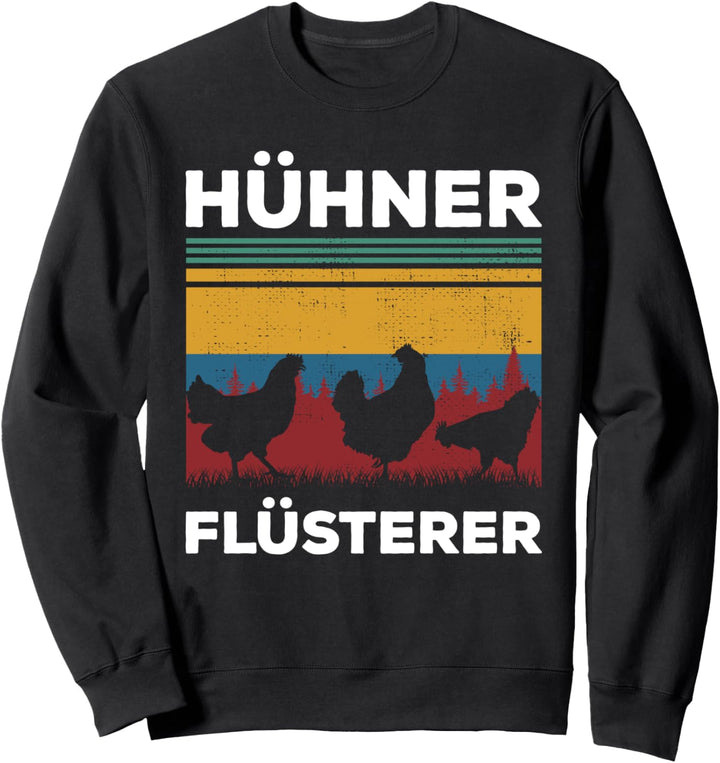 Hühnerflüsterer Sweatshirt