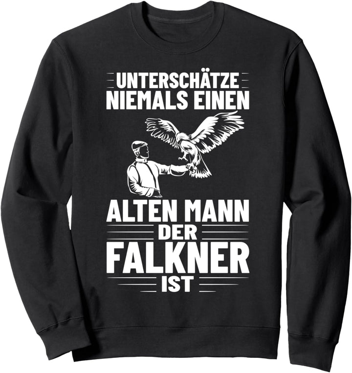 Falkner Kleidung Falkner Werden Beizjagd Falknerin Falknerei Sweatshirt