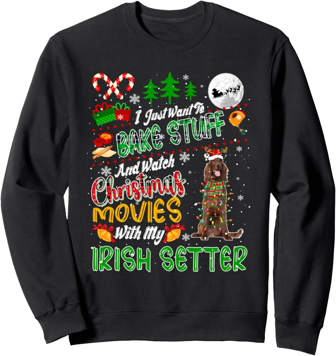Bake Stuff And Watch Xmas Movies With Irish Setter Santa Sweatshirt