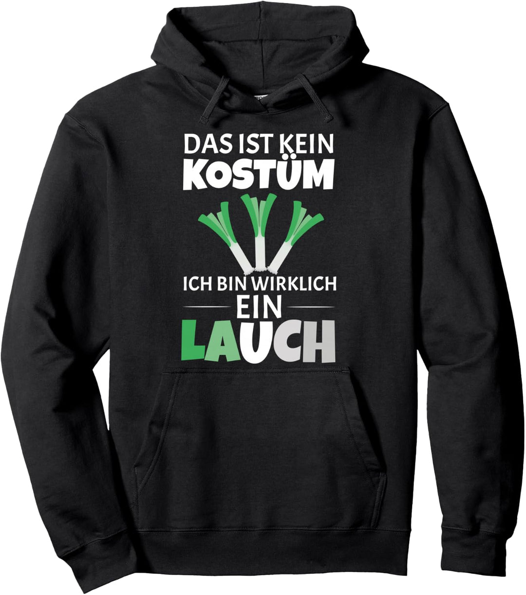 Das Ist Kein Kostüm Ich Bin Wirklich Ein Lauch | Fasching Pullover Hoodie