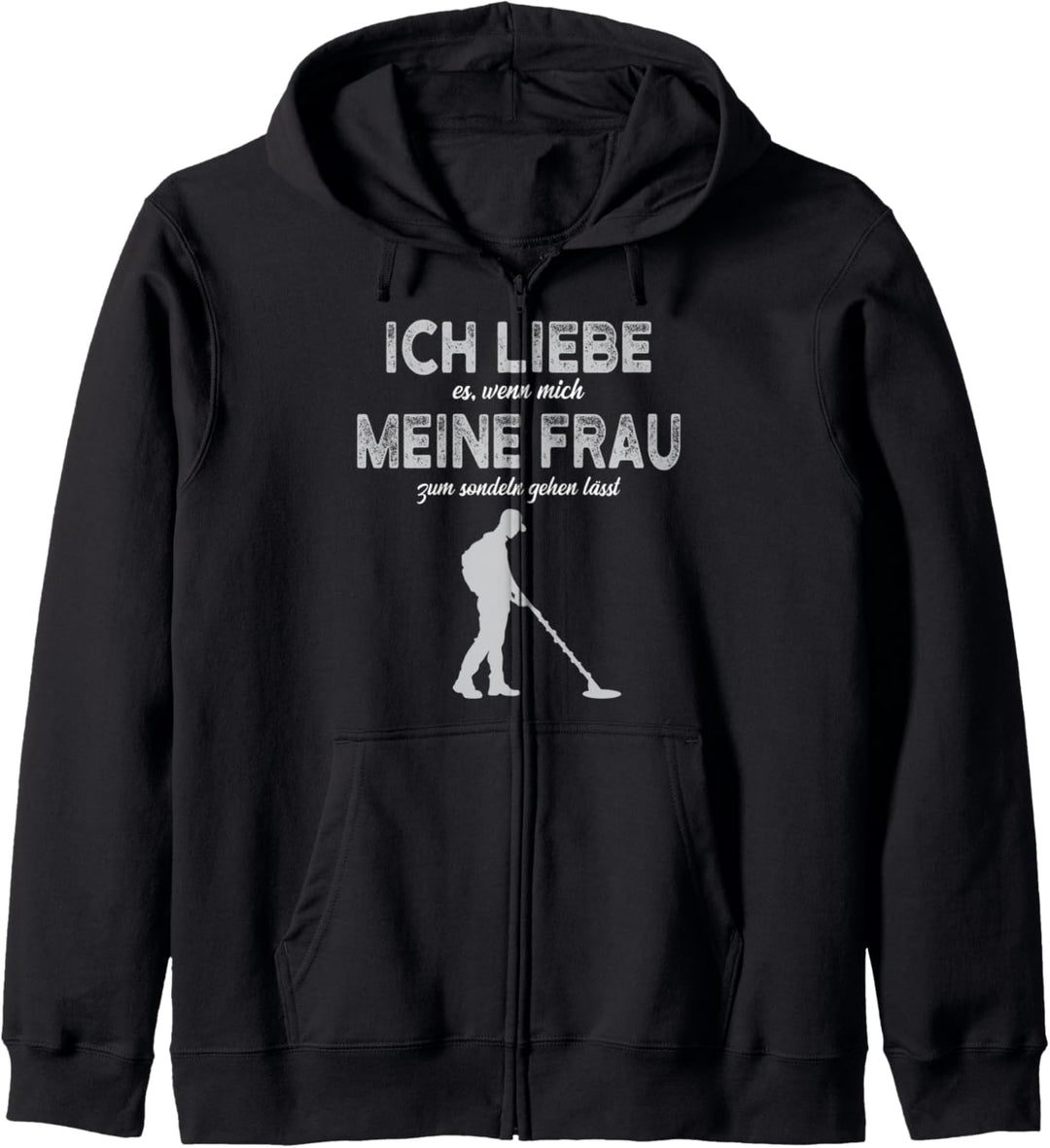 Sondler Sondeln Sondengänger Spruch Detektor Geschenk Kapuzenjacke