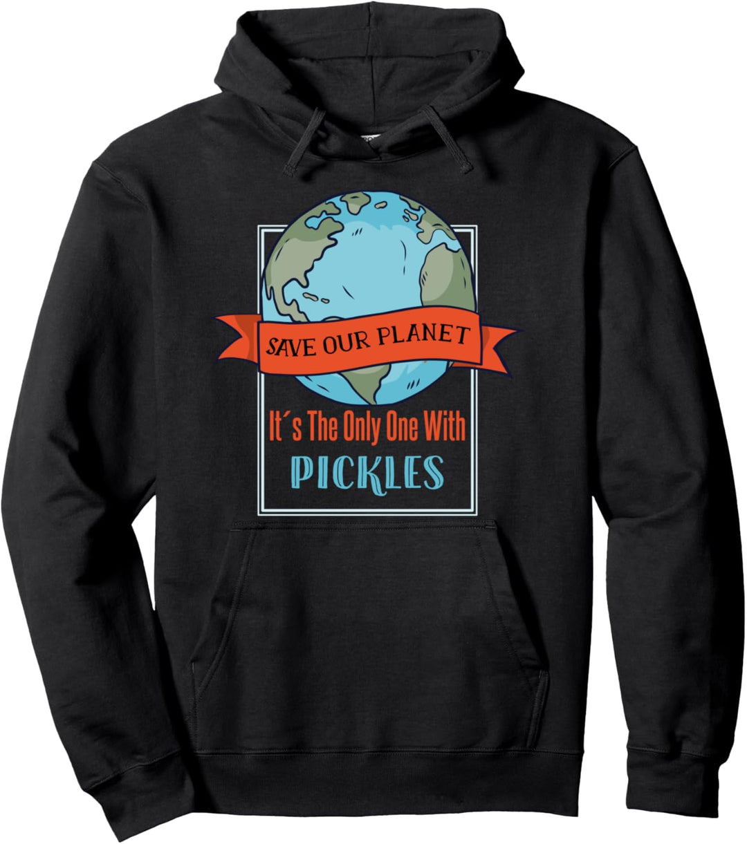 Retten Sie unseren Planeten - nur er hat Gurken Pullover Hoodie