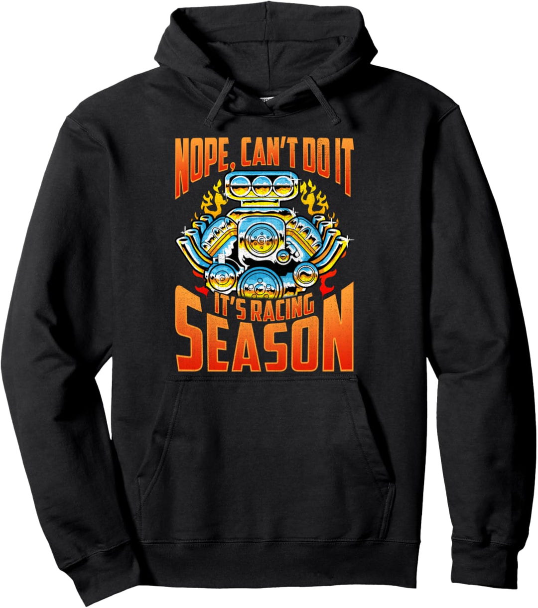 Racing Lover Funny Saying - Racer Gift For Men And Car Lover Pullover Hoodie