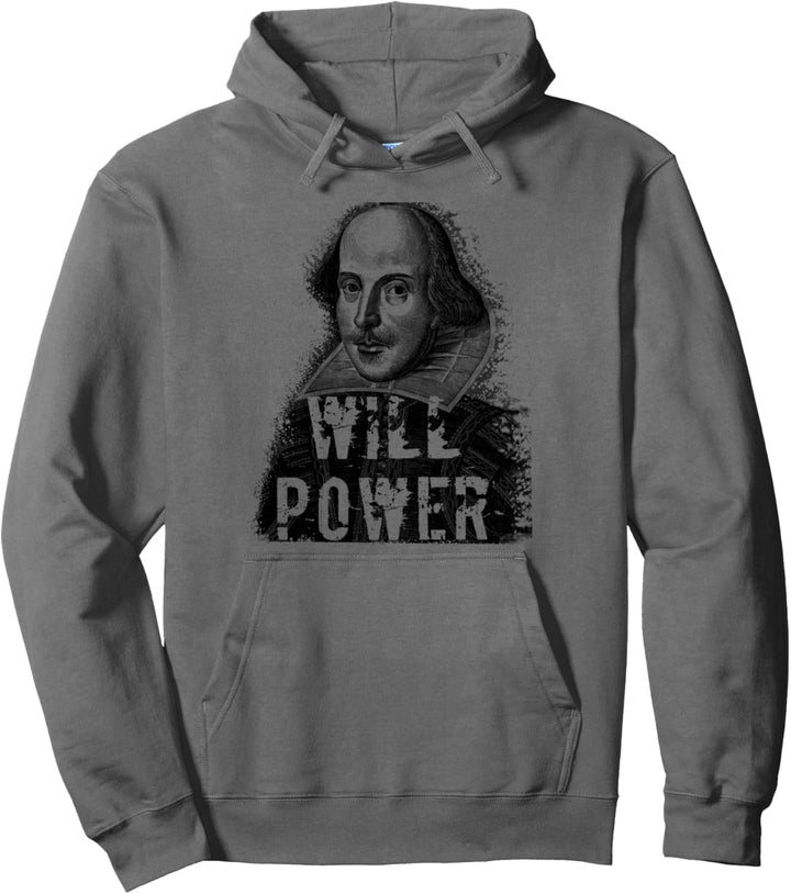 William Shakespeare WILL POWER Pullover Hoodie