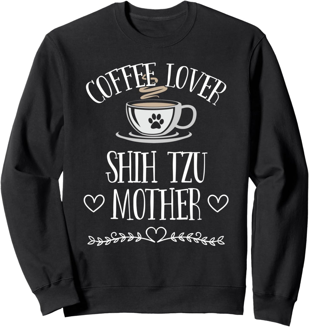 Womens Shih Tzu Dog Lover Funny Dog & Coffee Saying Pun Sweatshirt