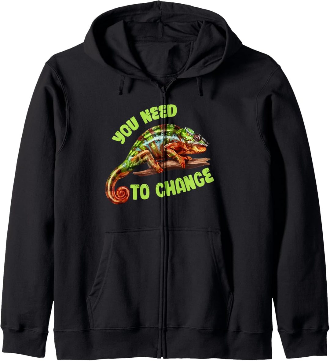 You Need To Change Funny Cute Chameleon Saying Kapuzenjacke