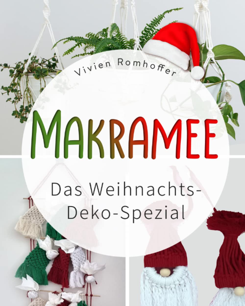 MAKRAMEE: Das Weihnachts-Deko-Spezial (Die besten Weihnachtsschmuck Ideen zum selber machen - Super