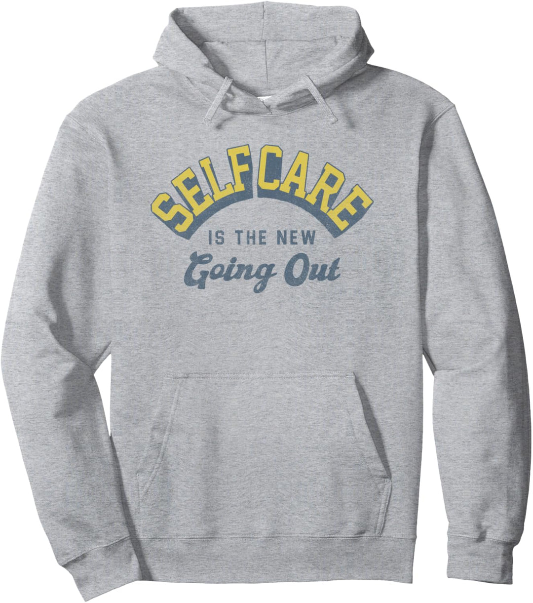 Self Care Is The New Going Out Collegiate Text Pullover Hoodie