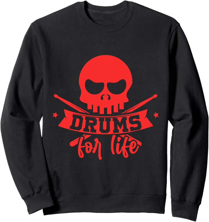 Drums For Life Schlagzeuger Drums Musik Trommel Drummer Sweatshirt