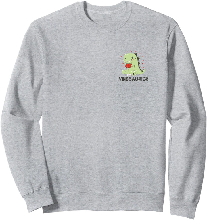 Vinosaurier Wein Vinodino Vinosaurus Party Weinfest Spruch Sweatshirt