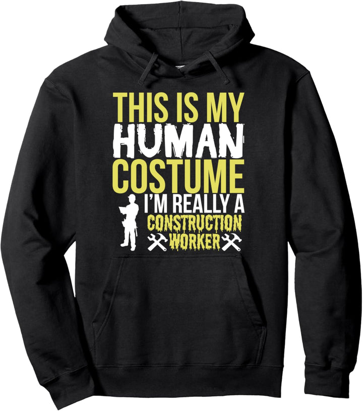 This Is My Human Costume Construction Worker - Halloween Pullover Hoodie
