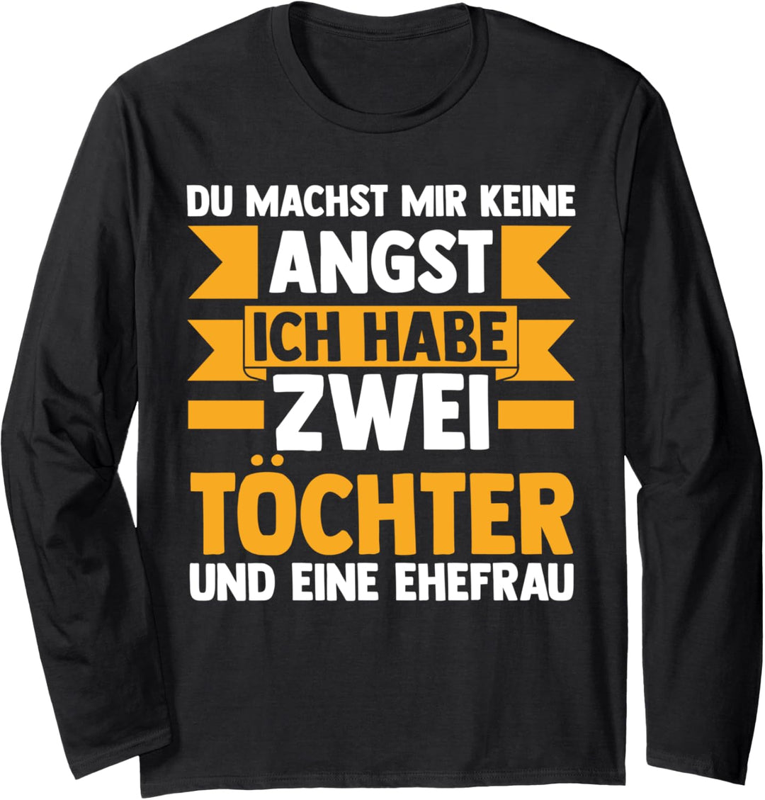 Ich habe zwei Töchter Papa 2 Töchter Langarmshirt