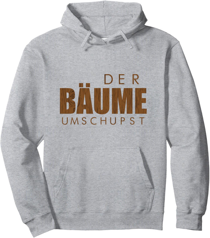 Baum Schubser Kettensäge Motorsäge Der Bäume Umschupst Pullover Hoodie