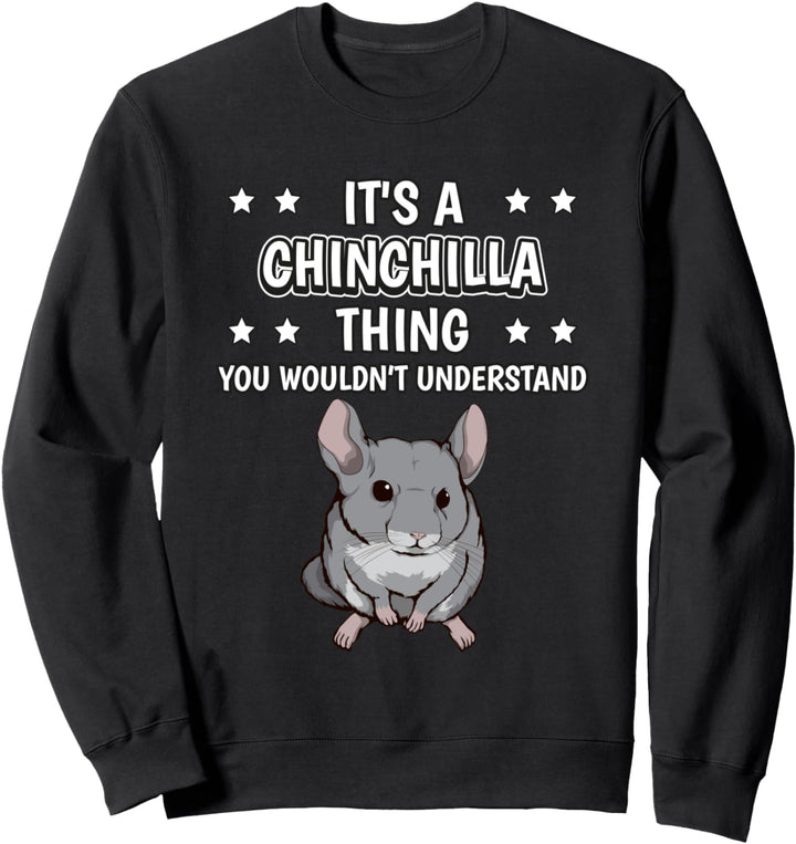 Ist so ein Chinchilla Ding Lustiger Spruch Chinchillas Sweatshirt