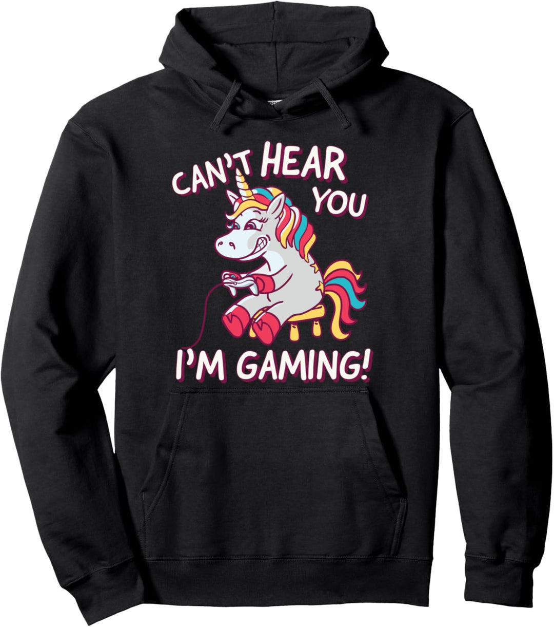 Can't Hear You I'm Gaming | Funny Unicorn Gamer Quote Gift Pullover Hoodie