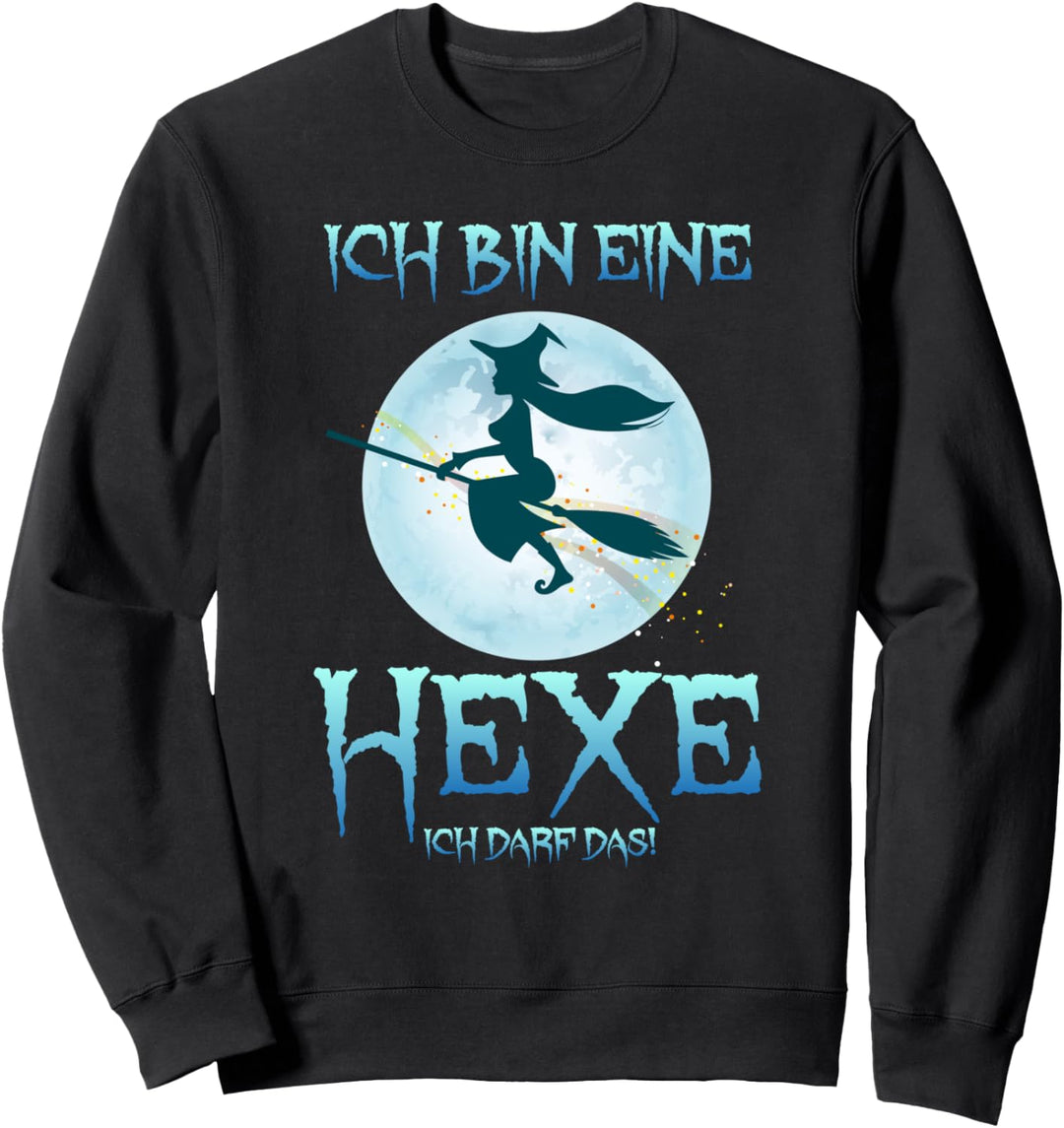 Ich bin eine Hexe ich darf das, Hexen, fliegen Sweatshirt