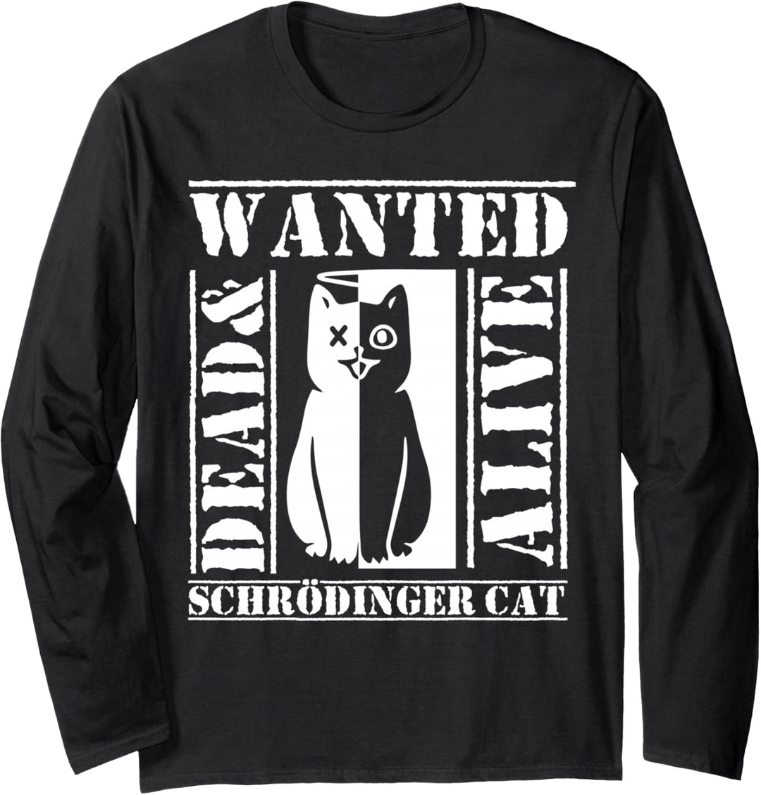Physik - Schrödinger's Cat - Schrödingers Katze Langarmshirt