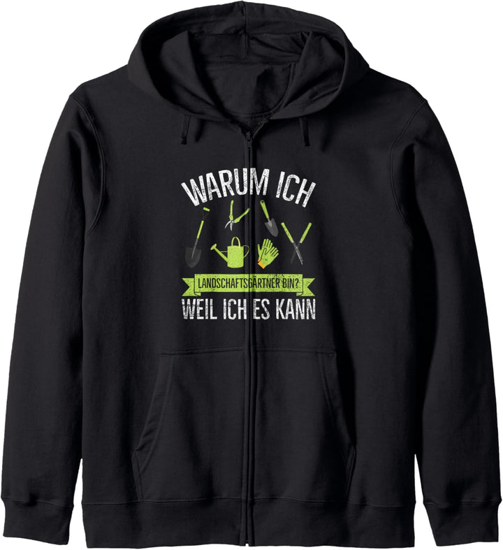 Warum Ich Landschaftsgärtner Bin? Weil Ich Es Kann Garten Kapuzenjacke