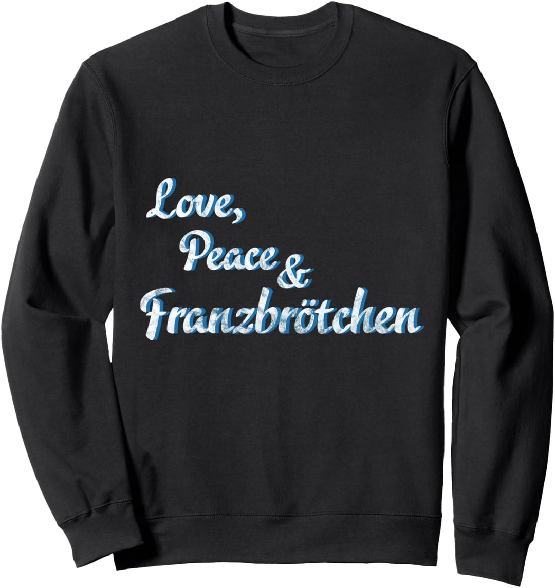 Love, Peace & Franzbrötchen Sweatshirt
