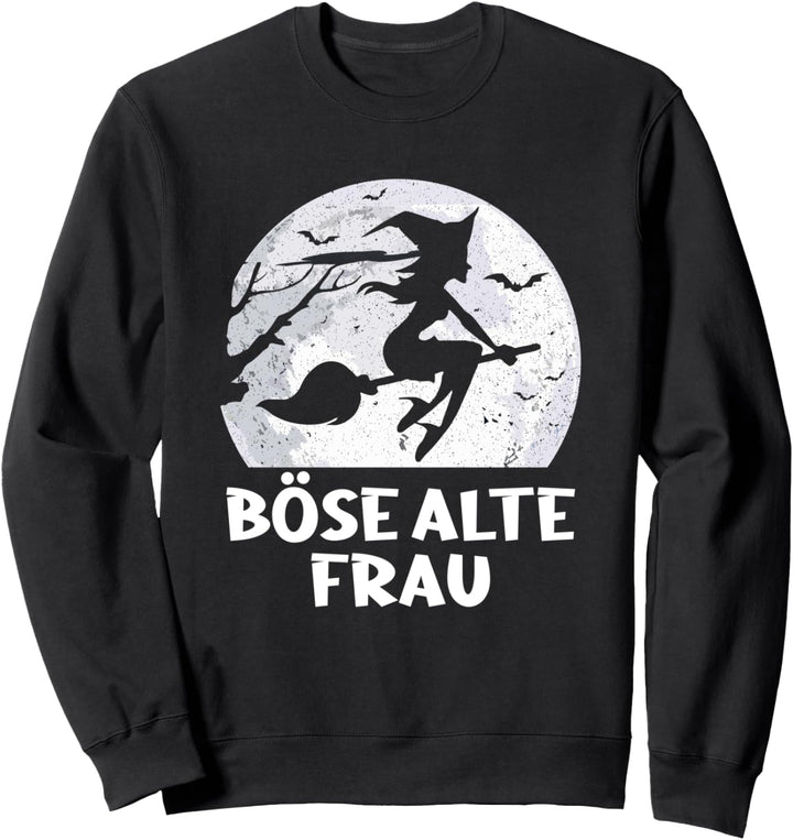 Hexe Oma Grossmutter Rentnerin Sarkasmus Biker Böse Alte Frau Sweatshirt