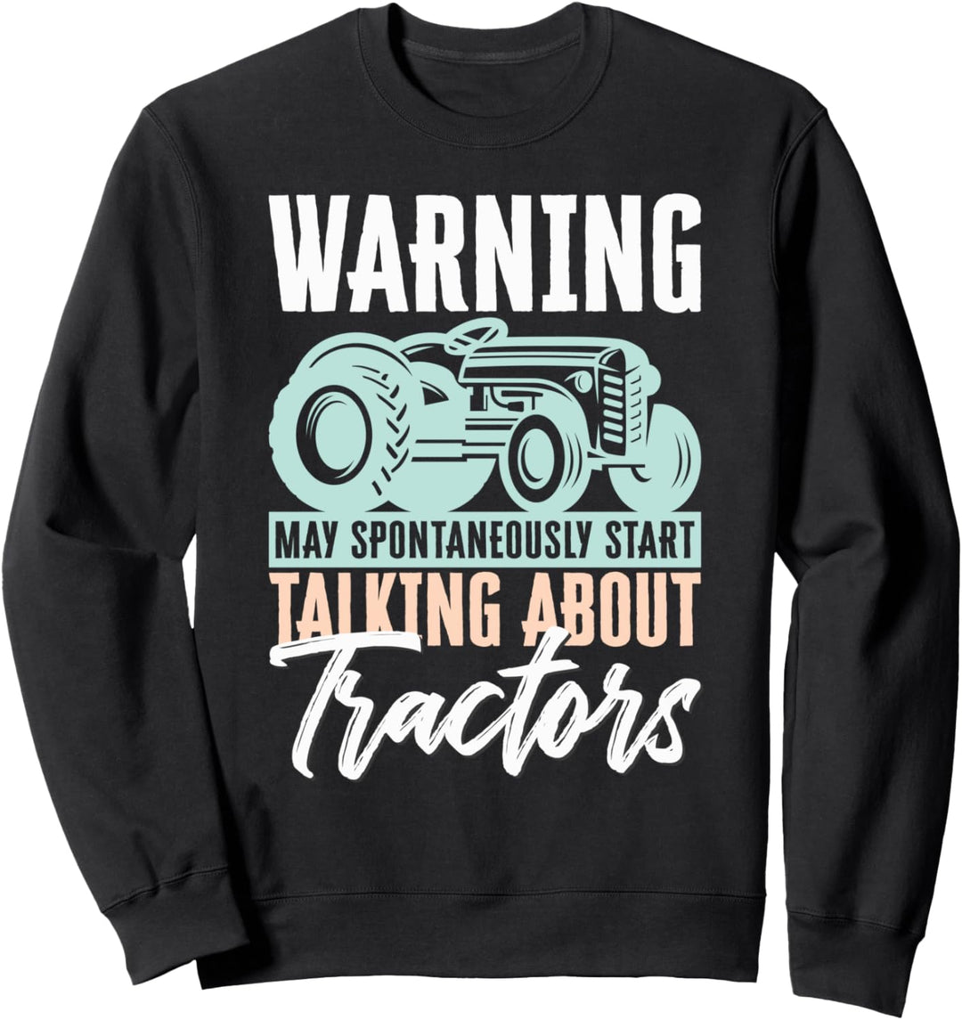 Bauernhof Warnung kann spontan anfangen, über Traktoren zu Sweatshirt