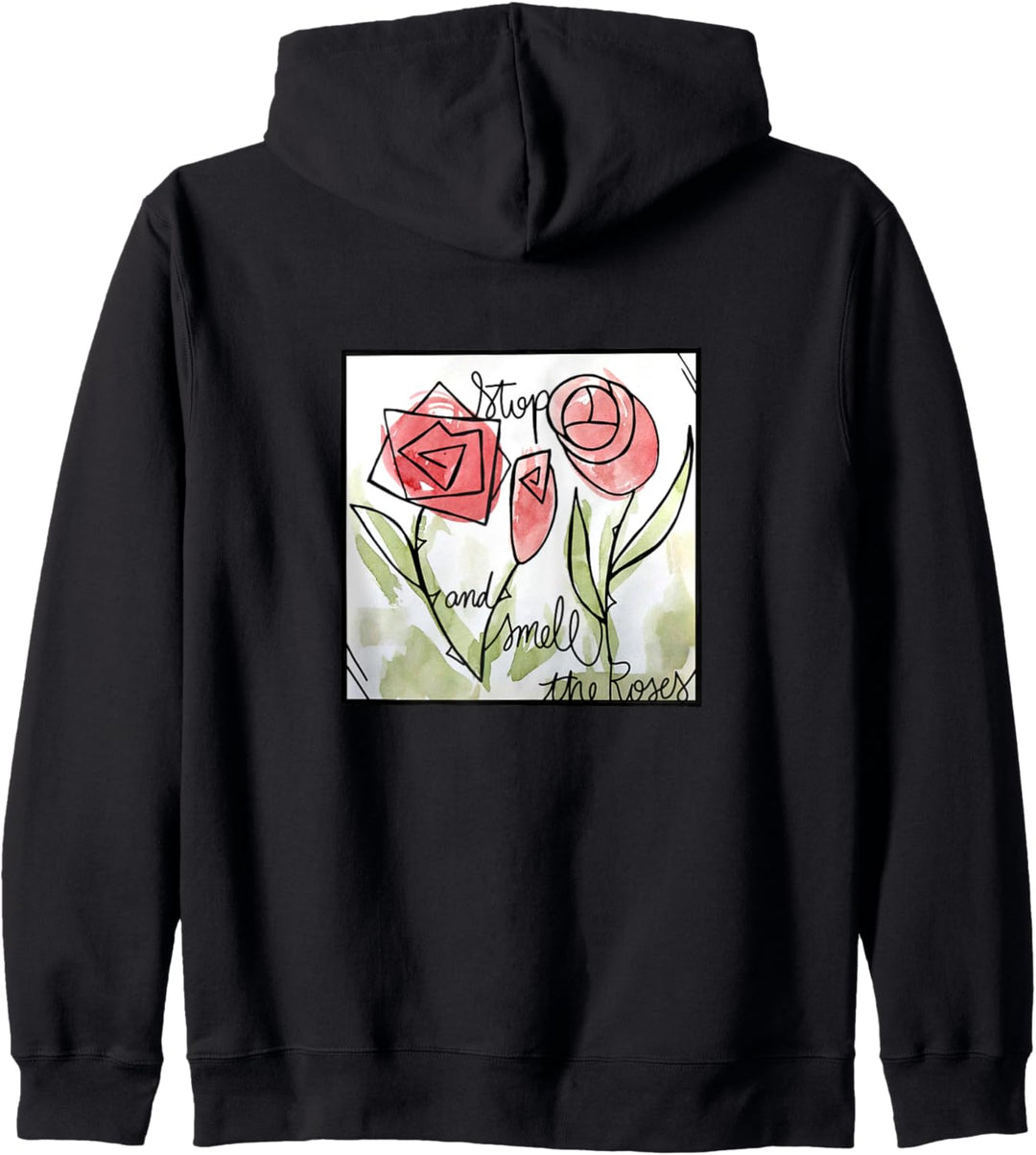 Stop Smell the Roses Stoppen Sie und riechen Sie die Rosen Kapuzenjacke