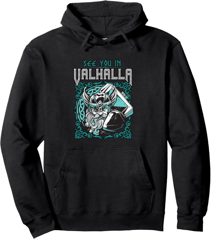 See you in Valhalla Wikinger Krieger Nordmänner Pullover Hoodie
