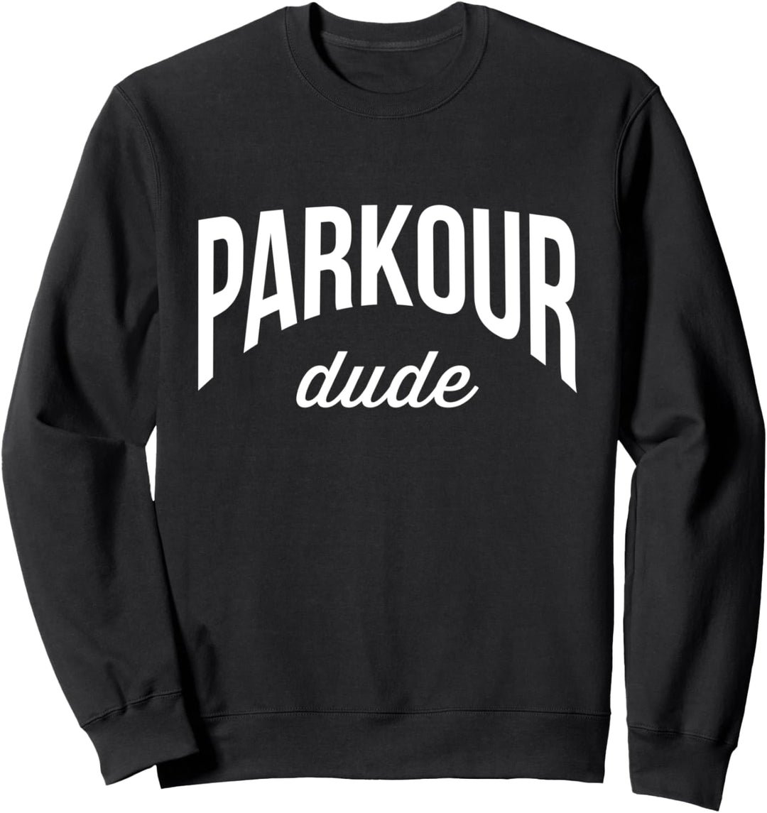 Parkour Tee For Men Parkour Dude Sweatshirt