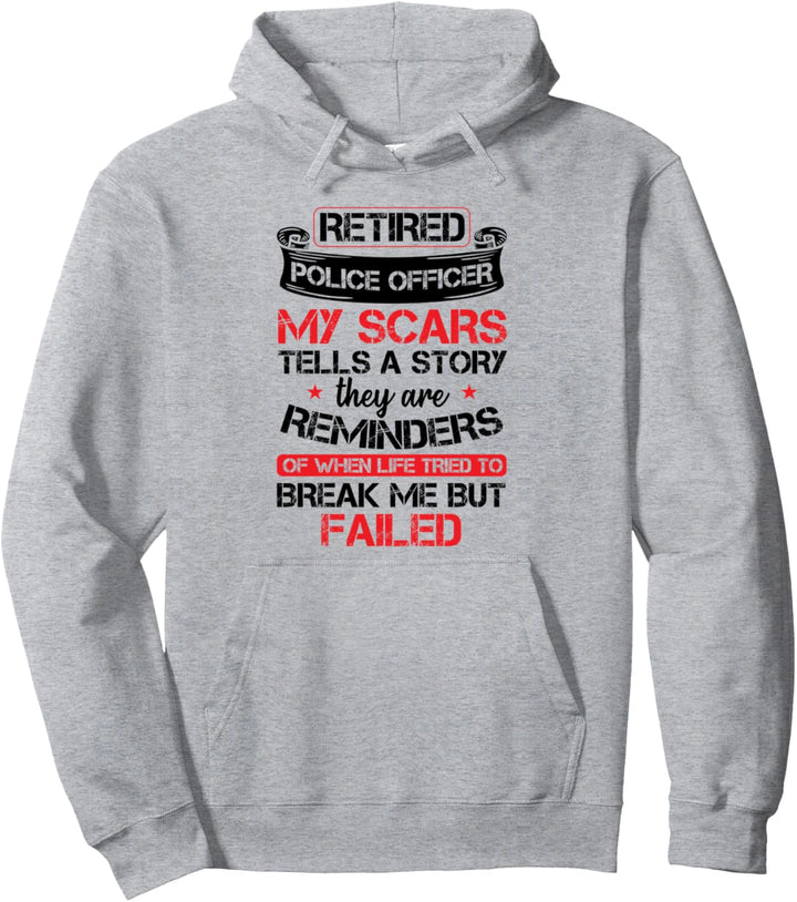 Polizist im Ruhestand Meine Narben erzählen eine Geschichte Cop Police Pullover Hoodie