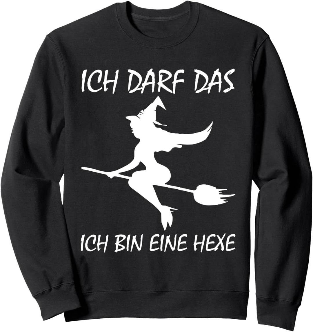 Ich darf das ich bin eine Hexe Sweatshirt
