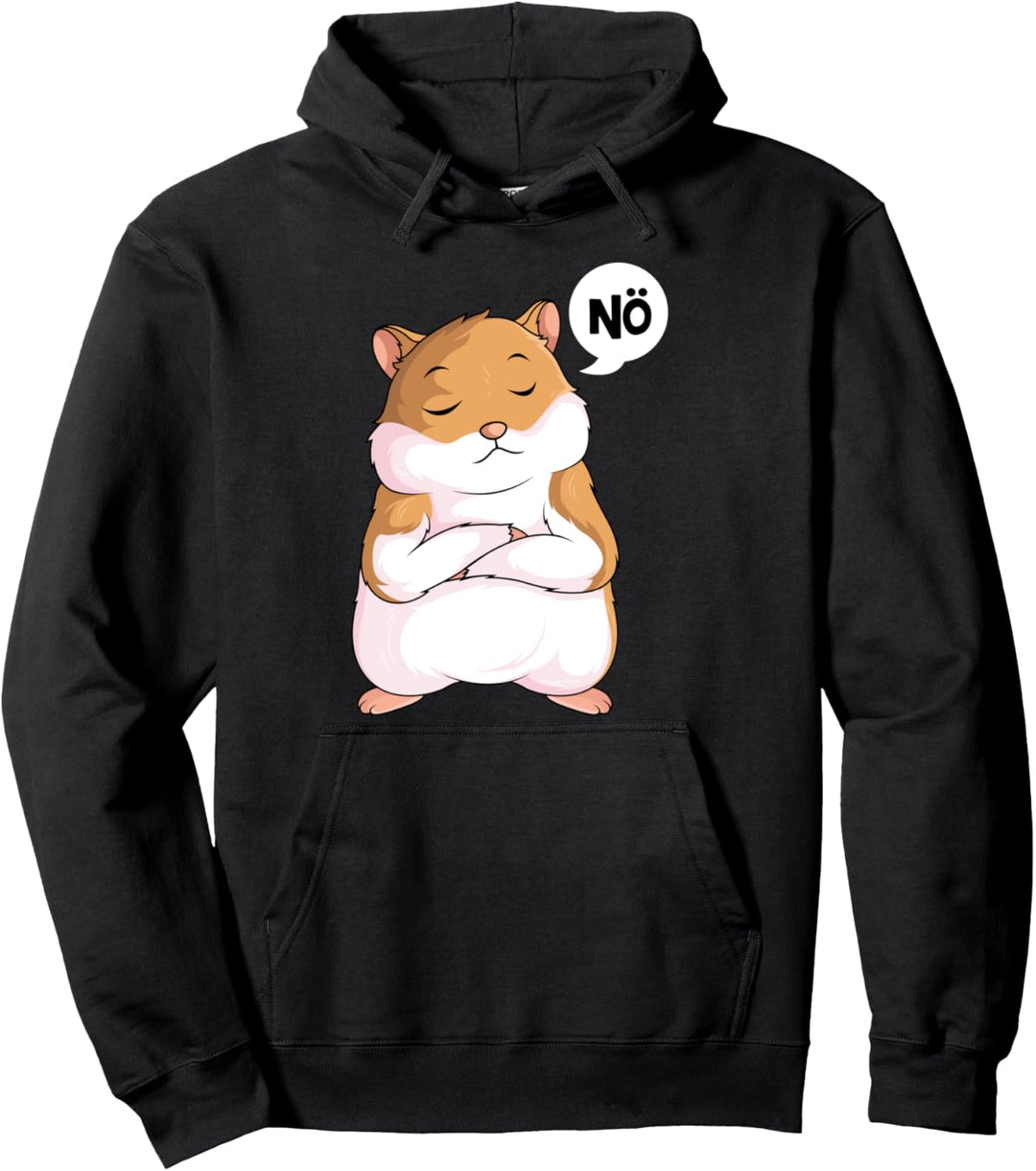 Hamster ironischer sarkastischer Spruch Nö Frauen Kinder Pullover Hoodie
