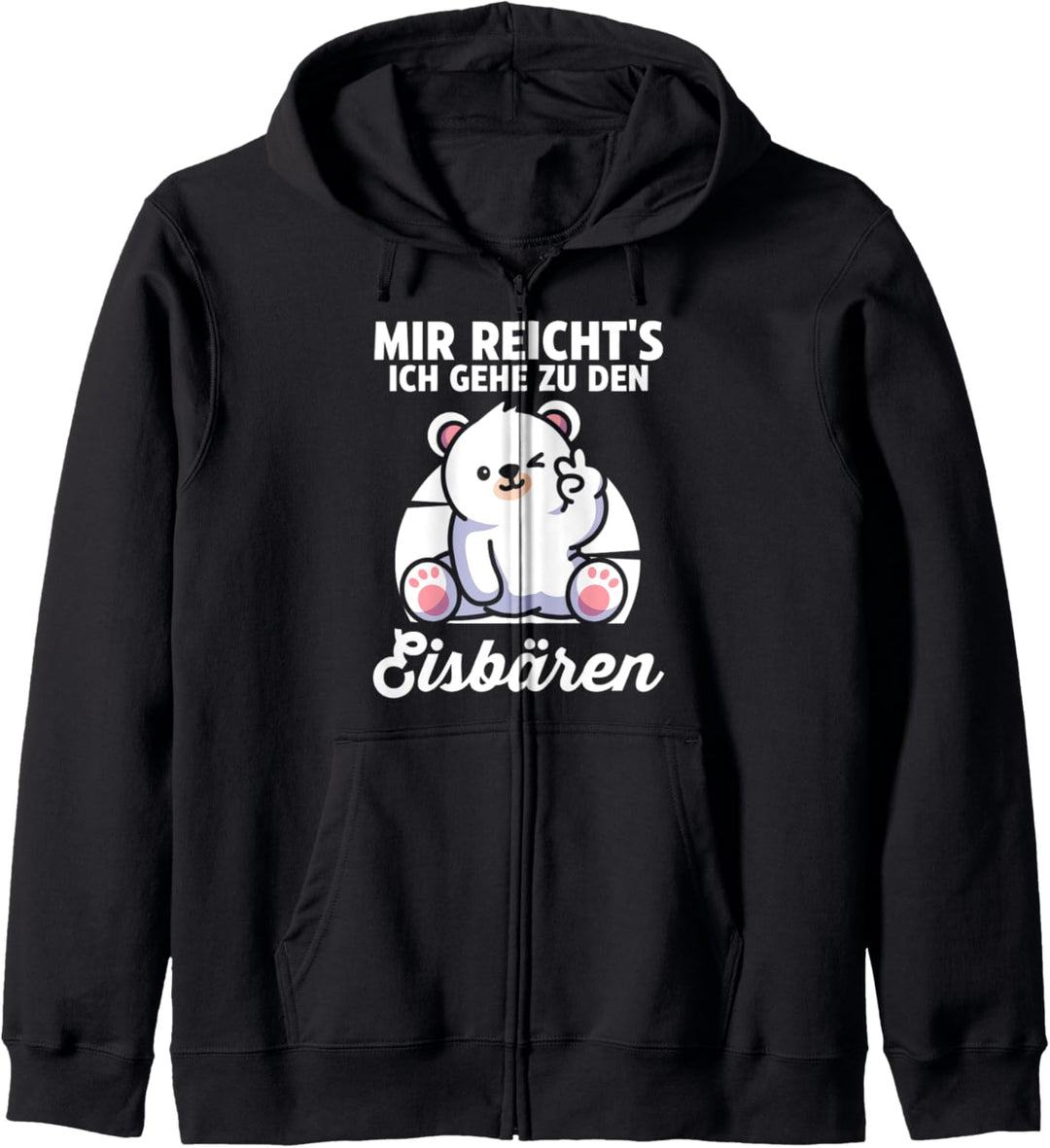 Mir reichts ich gehe zu den Eisbären Kapuzenjacke