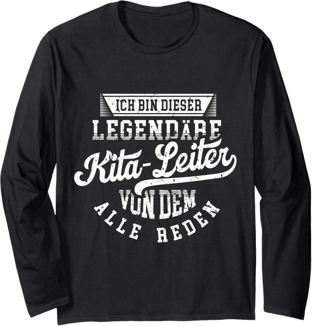 Kita-Leiter Legende Witziger Vintage Spruch Kindergarten Langarmshirt