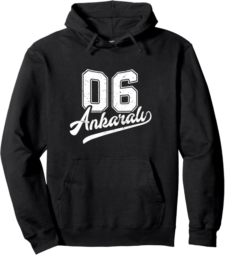Ankarali 06 Memleket Türkiye Heimat Stadt Türkei Ankara Pullover Hoodie