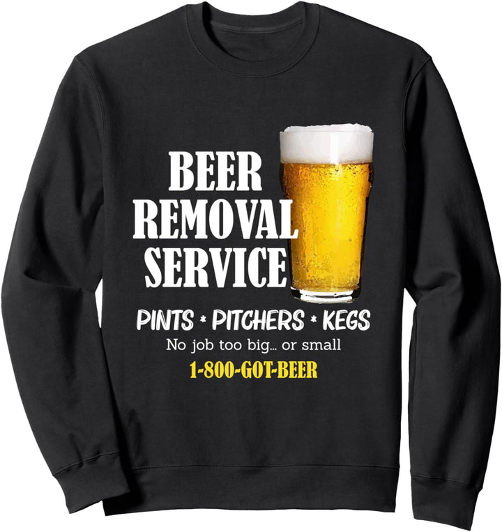 Bier-Umzugsservice, kein Job ist zu gross oder klein Sweatshirt