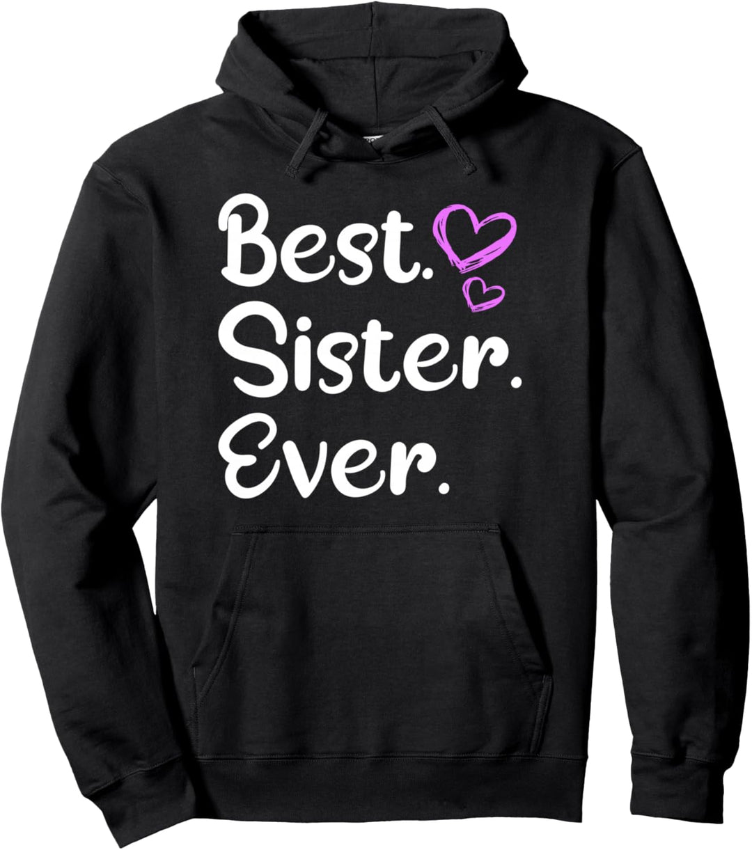 Beste Schwester Best Sister Ever Pullover Hoodie
