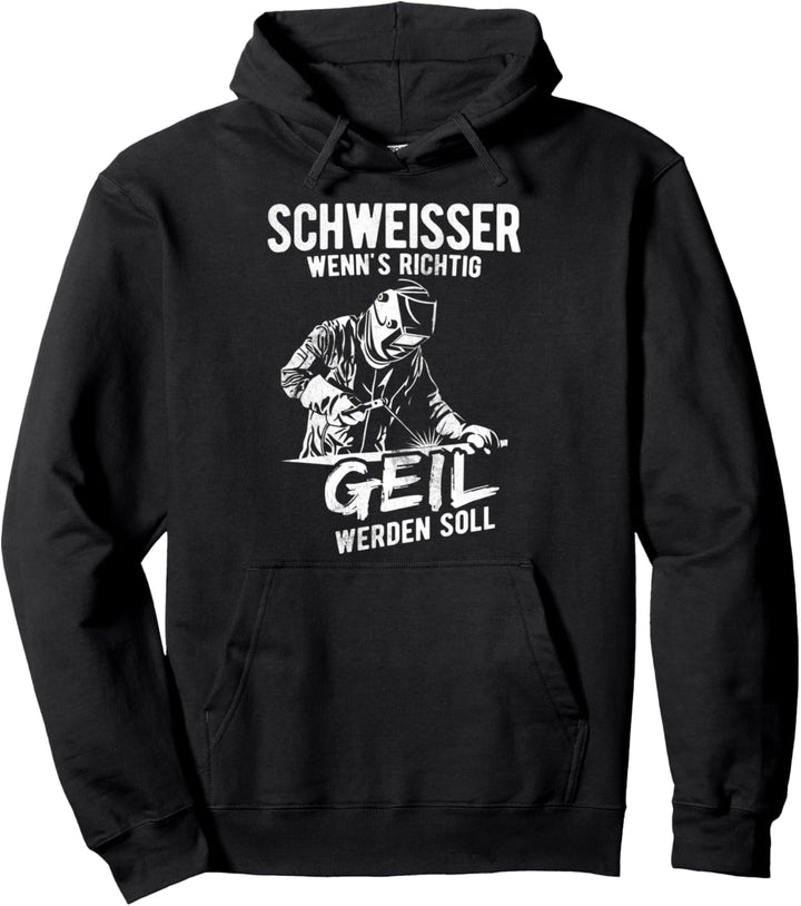 Schweisser Schweisser Schlosser Schweissen Beruf Spruch Pullover Hoodie