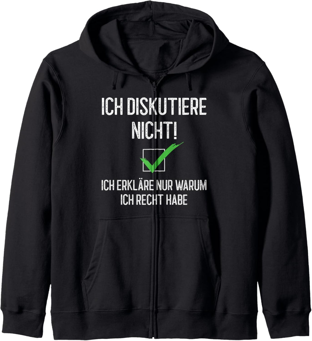 Ich Diskutiere Nicht Ich Erkläre Warum Ich Recht Habe Lustig Kapuzenjacke