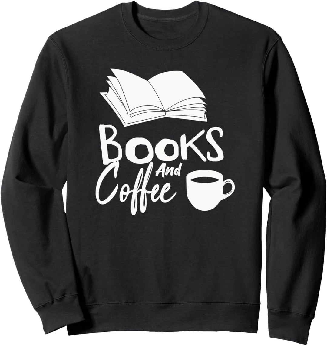Kaffeetrinker Bücher und Koffee Kaffeepause Coffein Morning Sweatshirt