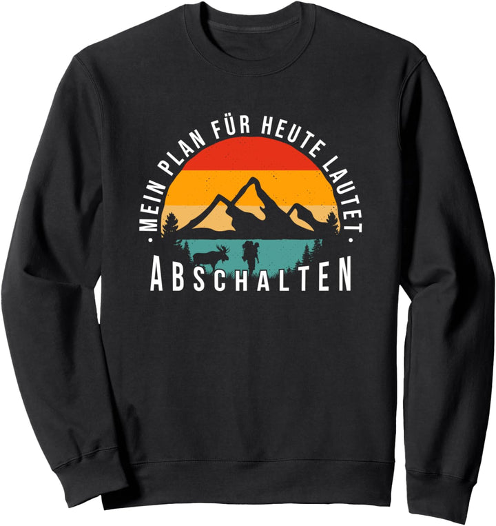 Wandern für Seele Bergsteiger Natur geniessen Sonnenuntergang Sweatshirt