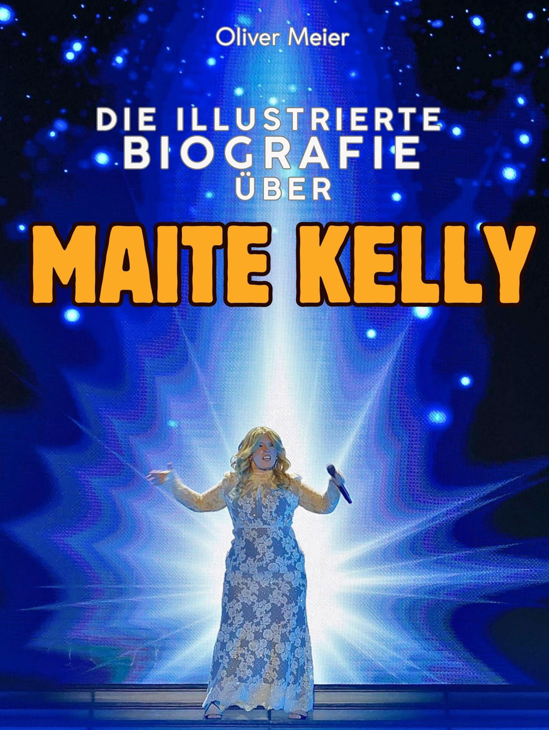 Die illustrierte Biografie über Maite Kelly: Komplett in Farbe, Taschenbuch