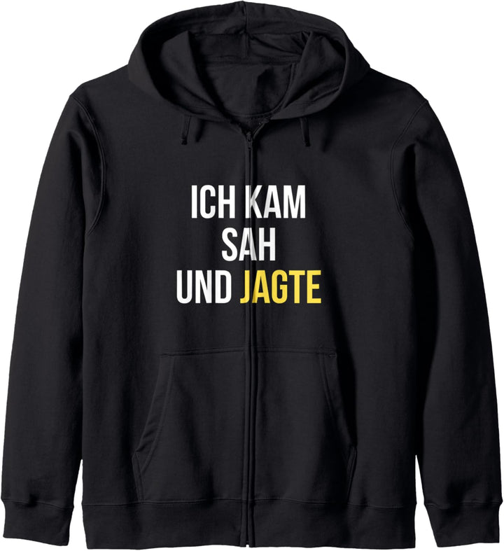 ICH KAM SAH UND JAGTE Geschenk für Jäger Kapuzenjacke