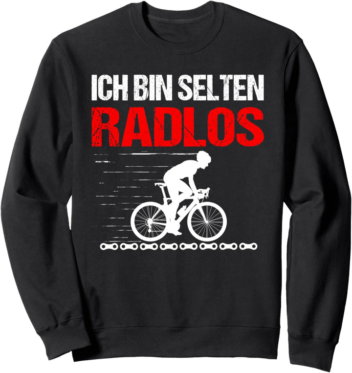 Fahrradfahrer MTB Radfahrer Sprüche Fun Selten Radlos Sweatshirt