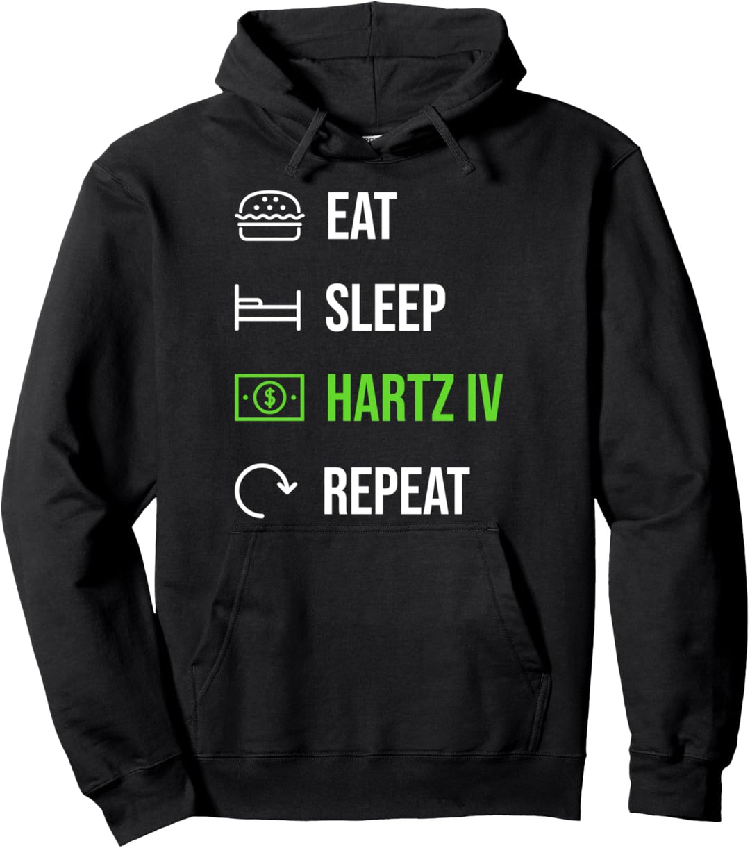 Eat Sleep Hartz 4 Repeat Pullover Hoodie