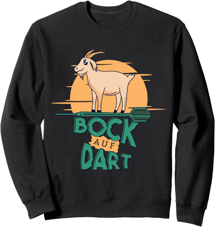 Bock auf Dart Sweatshirt