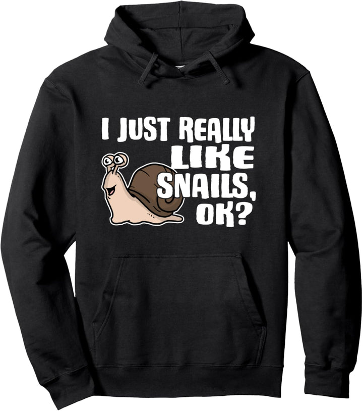 I Just Really Like Snails Ok Lustiges Schnecken Kostüm Pullover Hoodie