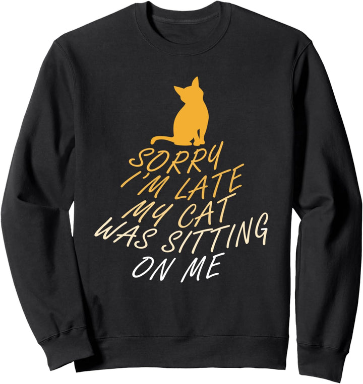 Nervige Katze Niedliches Kätzchen Ausrede Sweatshirt
