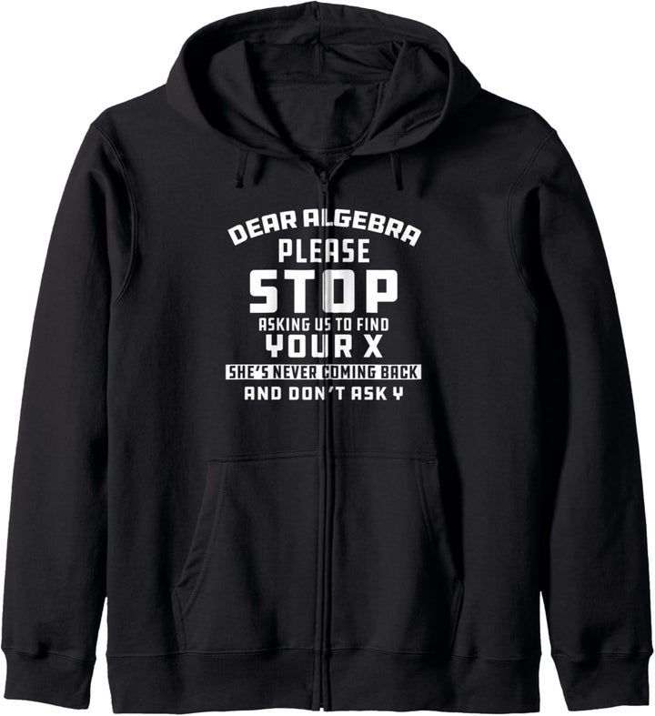 Math Joke Dear Algebra Funny Graphic Novelty Sarcastic Kapuzenjacke