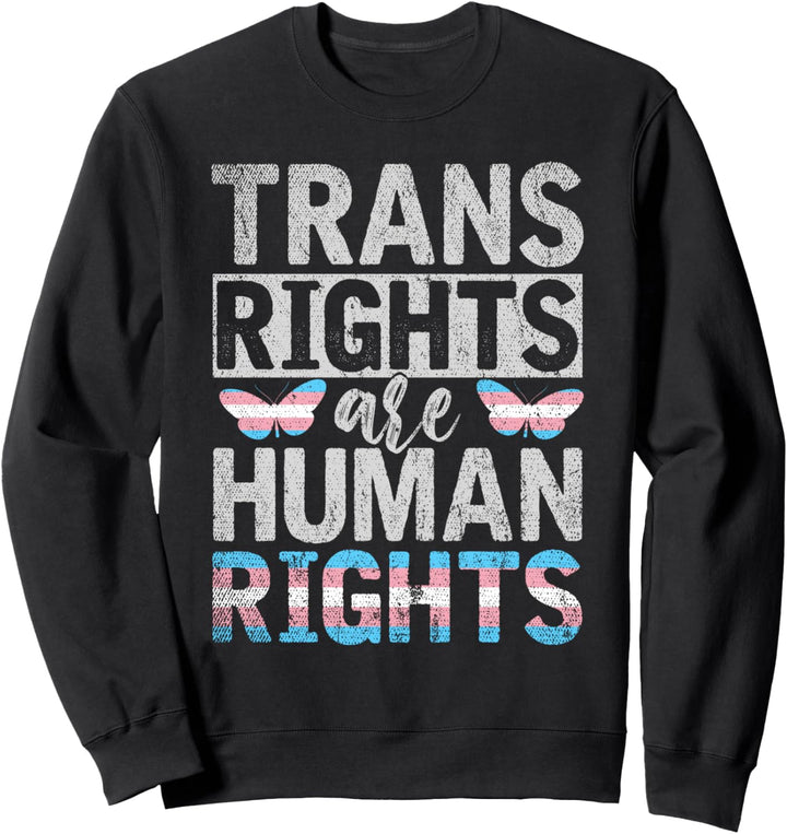 Transsexuellen Rechte sind Menschen Rechte LGBT Transgender Sweatshirt