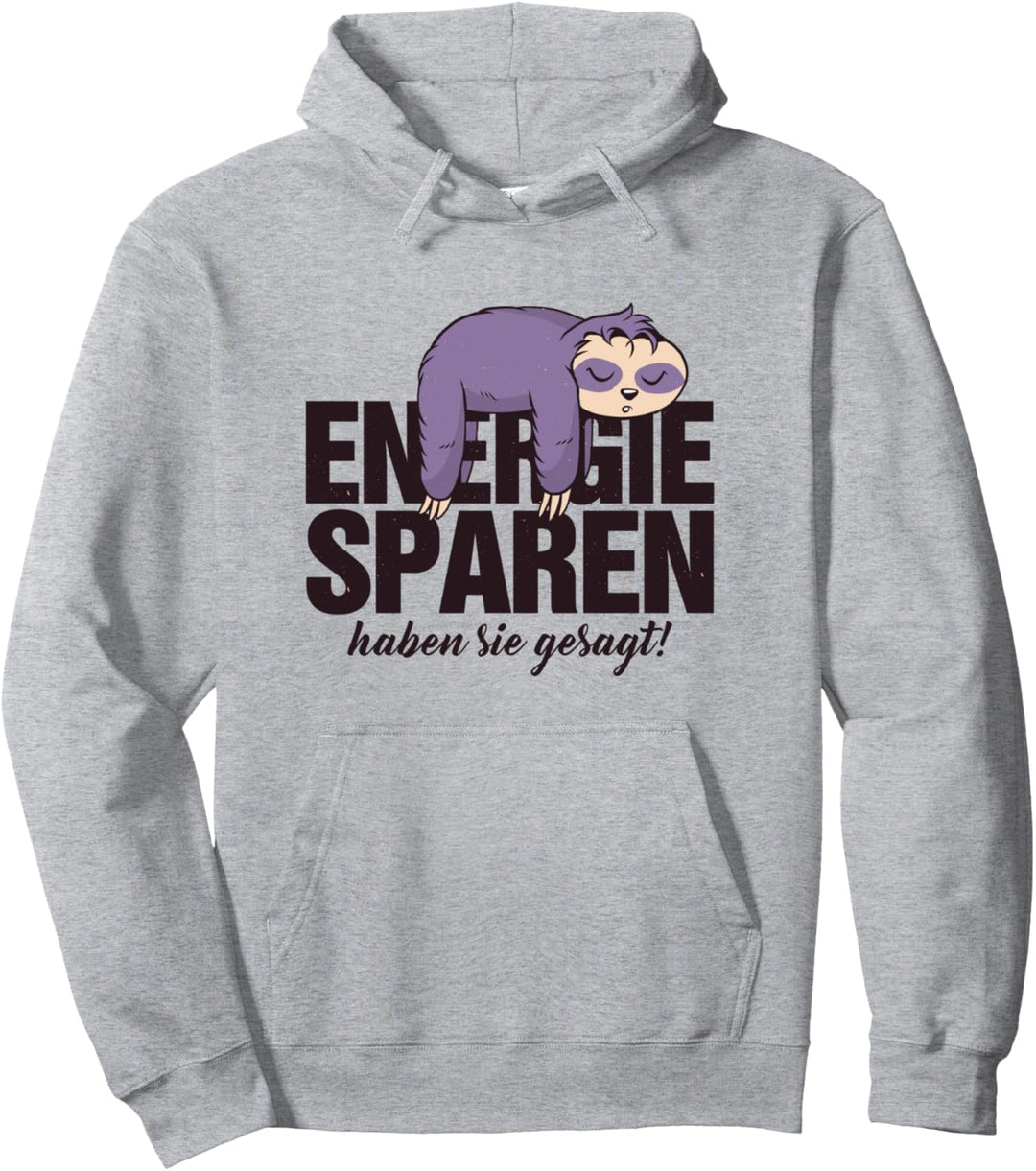 Energiesparen Haben Sie Gesagt Faultier Pullover Hoodie